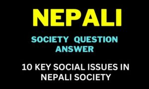 Nepali Society Question Answer: Nepali Society 100+ Question Answer Quiz