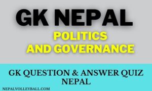 Politics and Governance in Nepal: GK Question & Answer Quiz Nepal