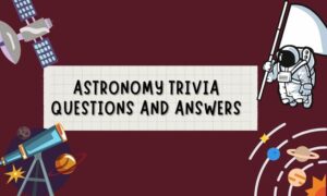 Astronomy Trivia Questions and Answers