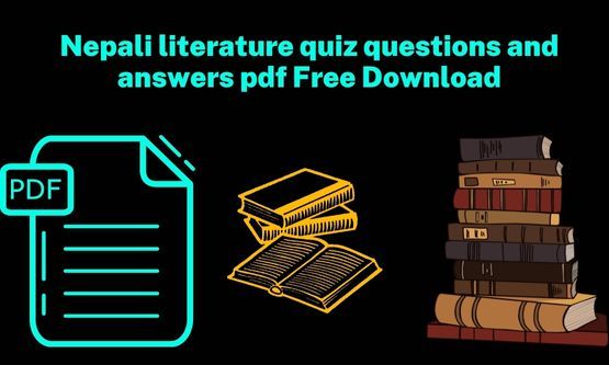 Nepali literature quiz questions and answers pdf Free Download